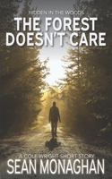 The Forest Doesn't Care B0B1C7QHDG Book Cover