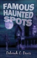 Famous Haunted Spots 1424163951 Book Cover