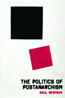 The Politics of Postanarchism 0748634967 Book Cover