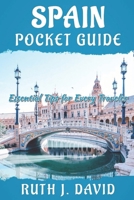 SPAIN POCKET GUIDE: Essential Tips for Every Traveler B0DWSWDVBM Book Cover