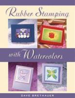 Rubberstamping With Watercolors 1564778312 Book Cover