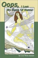OOPS, I Lost My Sense of Humor 0595258409 Book Cover