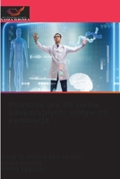Powazne gry do celów edukacyjnych: wplyw na ewaluacje (Polish Edition) 6209506488 Book Cover