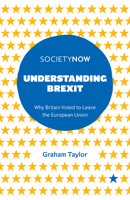 Understanding Brexit: Why Britain Voted to Leave the European Union (SocietyNow) 1787146790 Book Cover
