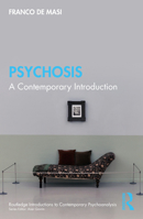Psychosis: A Contemporary Introduction 1041003730 Book Cover