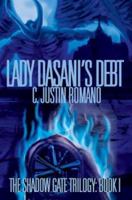 Lady Dasani's Debt: The Shadow Gate Trilogy: Book I 0595308805 Book Cover