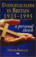 Evangelicalism in Britain 1935-1995: A Personal Sketch 0851111890 Book Cover