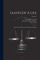 Leaves Of A Life: Being The Reminiscences Of Montagu Williams; Volume 2 1022314009 Book Cover