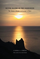 Never Alone in the Darkness: The Shared Journey of Losing a Child 1734053712 Book Cover