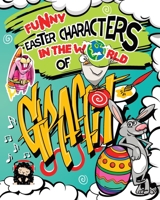 Funny Easter Characters in the World of Graffiti: An Original Collection of Fun Pages in a Coloring Book with Graffiti Street Art Letters for Kids Teens Adults - Makes a Perfect Easter Basket Stuffer. B08Y49Z31J Book Cover