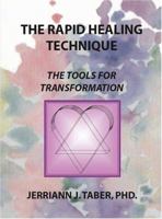 The Rapid Healing Technique: The Tools for Transformation 1412023750 Book Cover