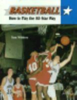 Basketball: How to Play the All-Star Way 0811463427 Book Cover