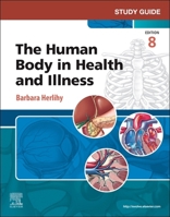 Study Guide for The Human Body in Health and Illness 0443124450 Book Cover