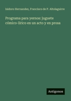 Programa para yernos: juguete cómico-lírico en un acto y en prosa 3563900663 Book Cover