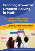 Teaching Powerful Problem-Solving in Math: A Collaborative Approach Through Lesson Study (Technology, Education?Connections (The TEC Series)) 0807787590 Book Cover