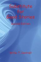 Substitute for Good Stories 1608621138 Book Cover