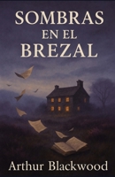 Sombras en el Brezal (Spanish Edition) B0H841QGFS Book Cover