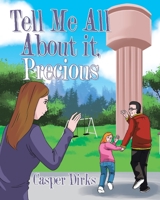 Tell Me All about It, Precious 1684565820 Book Cover