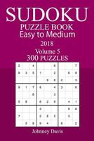 Easy to Medium 300 Sudoku Puzzle Book 197399416X Book Cover