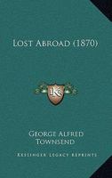 Lost Abroad 1345504861 Book Cover