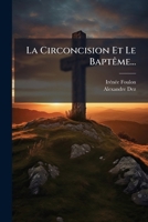 La Circoncision Et Le BaptÃame... (French Edition) 1024687686 Book Cover