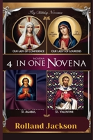 Novena to Our Lady of Confidence, Our Lady of Lourdes, St. Agabus, St. Valentine.: 4 In One Novena B0DSF7MS2P Book Cover