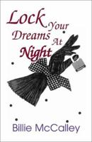 Lock Your Dreams at Night 0738860611 Book Cover