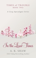 In the Lean Times: A Cozy Apocalypse Series B0C1J7NMFM Book Cover