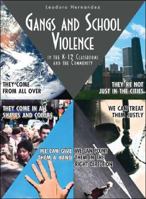 Gangs and School Violence in the K-12 Classrooms and the Community 1412077338 Book Cover