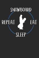 Snowboard Eat Sleep Repeat: Notizbuch A5 Liniert 108 Seiten Notizheft - Geschenk f�r Snowboarder 1704219469 Book Cover