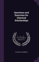 Questions and Exercises for Classical Scholarships 1357894457 Book Cover