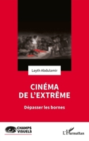 Cinéma de l’extrême: Dépasser les bornes (Champs Visuels) (French Edition) 2336458713 Book Cover