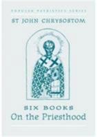 Six Books on the Priesthood 1648631223 Book Cover