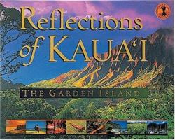 Reflections of Kauai: The Garden Island 0896103862 Book Cover