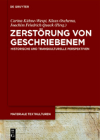Zerst�rung Von Geschriebenem: Historische Und Transkulturelle Perspektiven 3110628902 Book Cover