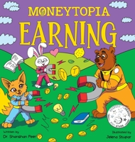 Moneytopia: Earning: Financial Literacy for Children B09V4GVF6B Book Cover