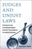Judges and Unjust Laws: Common Law Constitutionalism and the Foundations of Judicial Review 0472034154 Book Cover