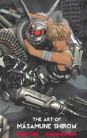 The Art of Masamune Shirow: Volume 2: Anime 1861717962 Book Cover