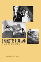 Charlotte Perriand: A Life of Creation 1580930743 Book Cover