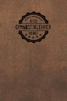Gepr�ft und Best�tigt bester Gymnastiklehrer der Welt: Notizbuch f�r den Mann, der in der Gymnastikschule arbeitet Geschenkidee Geschenke Geschenk 1706485514 Book Cover