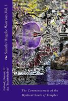 Saintly/Angelic Warriors: The Commencement of the Mystical Souls of Templar 1518863930 Book Cover