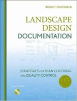 Landscape Design Documentation: Strategies for Plan Checking and Quality Control 0471761370 Book Cover