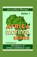 Africa Moringa Series: Eat and Plant Moringa 1980333114 Book Cover