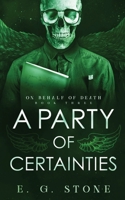 A Party of Certainties 1954865015 Book Cover