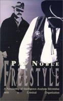 Freestyle: A Partnership of Intelligence Analysts Skirmishes with a Criminal Organization 0759662967 Book Cover