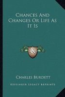 Chances and changes (American fiction reprint series) 1162755377 Book Cover