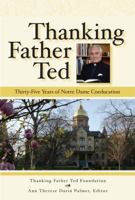 Thanking Father Ted: Thirty -Five Years of Notre Dame Coeducation 0740770306 Book Cover