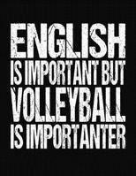 English Is Important But Volleyball Is Importanter: College Ruled Composition Notebook 1081032944 Book Cover
