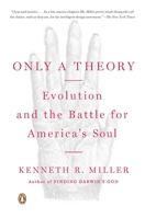 Only a Theory: Evolution and the Battle for America's Soul 067001883X Book Cover