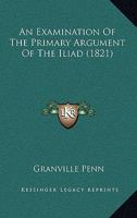 An Examination of the Primary Argument of the Iliad 1436772567 Book Cover